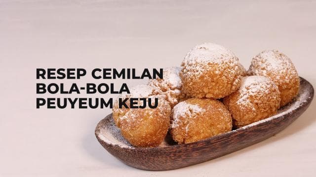 Resep Cemilan Bola-bola Peyeum Keju