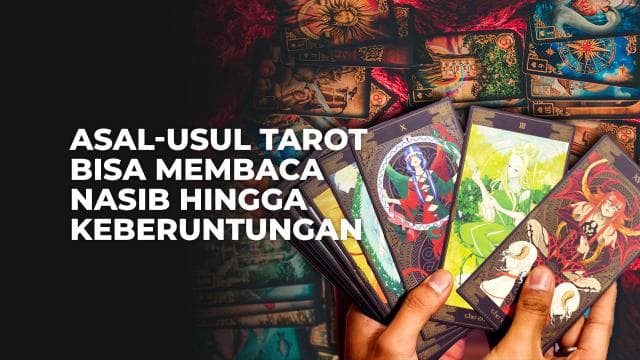 Asal-usul Tarot Bisa Membaca Nasib Hingga Keberuntungan