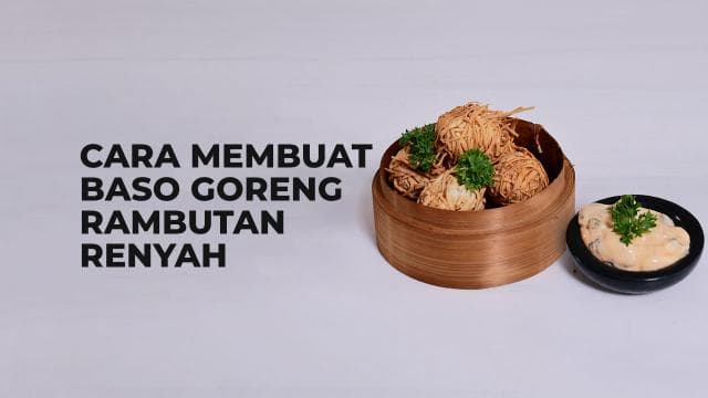 Cara Membuat Bakso Goreng Rambutan Renyah
