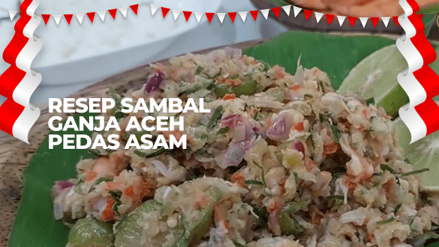 Resep Sambal Ganja Aceh Pedas Asam