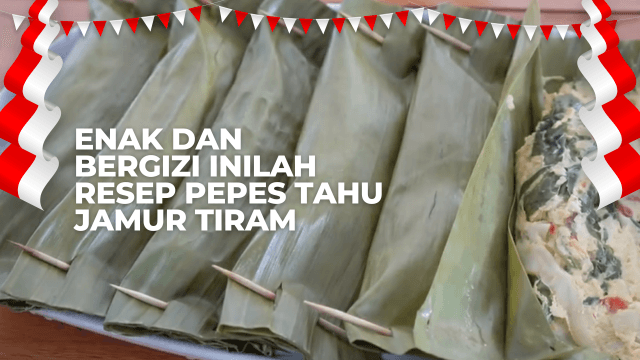 Enak dan Bergizi Inilah Resep Pepes Tahu Jamur