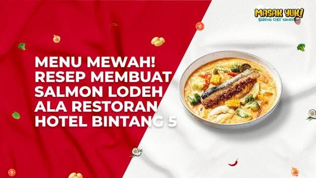 Menu Mewah! Resep Membuat Salmon Lodeh Ala Restoran Hotel Bintang 5