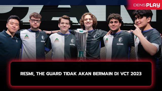 RESMI, THE GUARD TIDAK AKAN BERMAIN DI VCT 2023