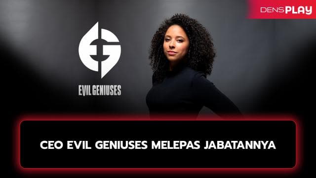 CEO EVIL GENIUSES MELEPAS JABATANNYA