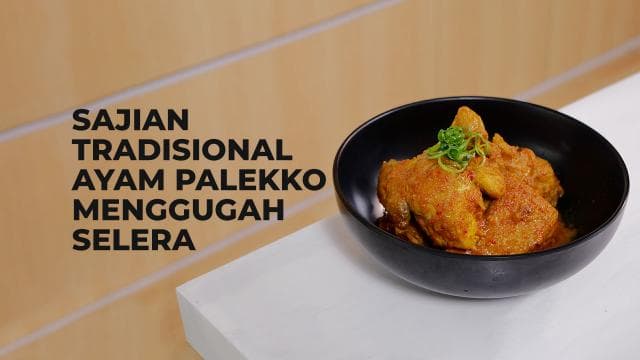 Sajian Tradisional Ayam Palekko Menggugah Selera