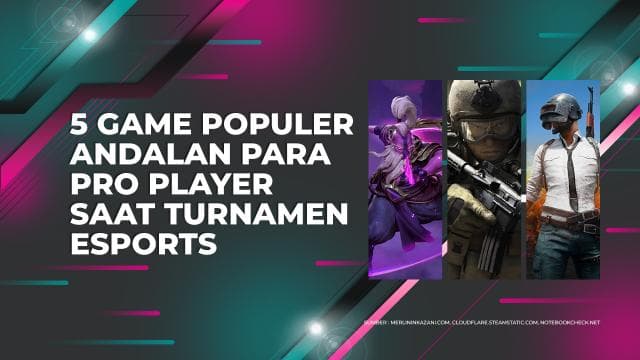 5 Game Populer Andalan Para Pro Player Saat Turnamen Esports
