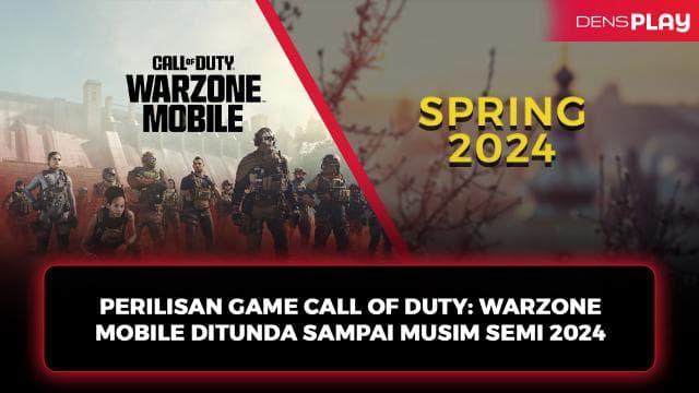 PERILISAN GAME CALL OF DUTY: WARZONE MOBILE DITUNDA SAMPAI MUSIM SEMI 2024
