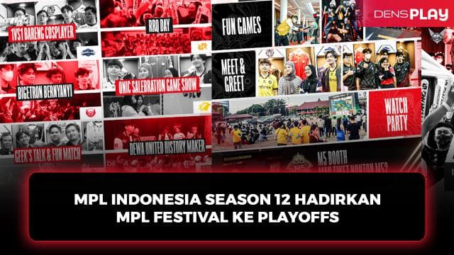 Untuk Pertama Kalinya MPL ID Festival Hadir di Playoffs MPL Indonesia Season 12