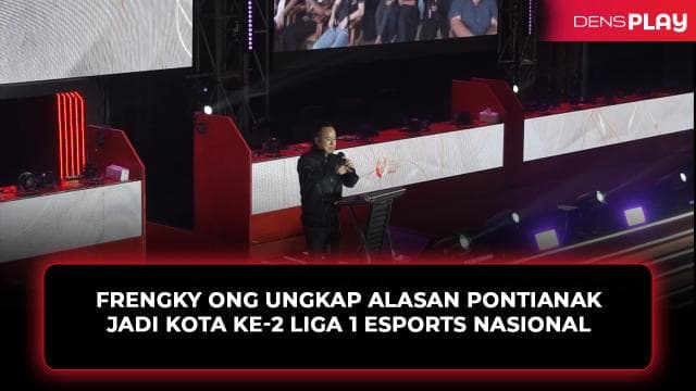 FRENGKY ONG UNGKAP ALASAN PONTIANAK JADI KOTA KE-2 LIGA 1 ESPORTS NASIONAL
