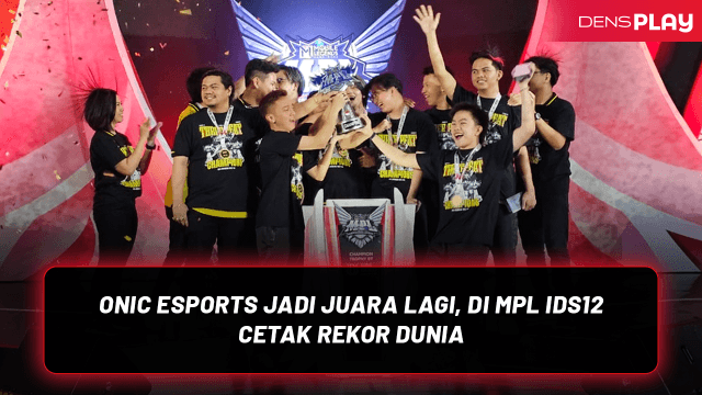 ONIC Jadi Raja Galaxy, MPL ID S12 Cetak Rekor Dunia