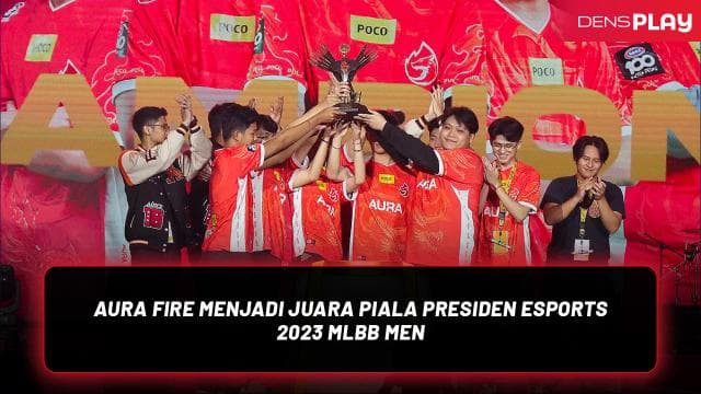 AURA FIRE MENJADI JUARA PIALA PRESIDEN ESPORTS 2023 MLBB MEN