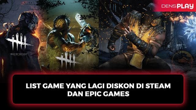 LIST GAME YANG LAGI DISKON DI STEAM DAN EPIC GAMES