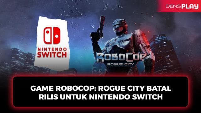 GAME ROBOCOP: ROGUE CITY BATAL RILIS UNTUK NINTENDO SWITCH