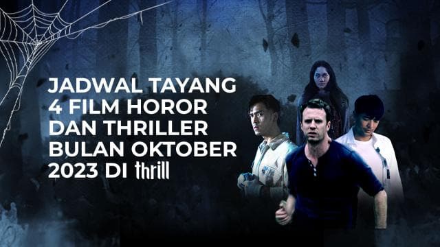 Jadwal Tayang 4 Film Horor dan Thriller Bulan Oktober 2023 di Thrill