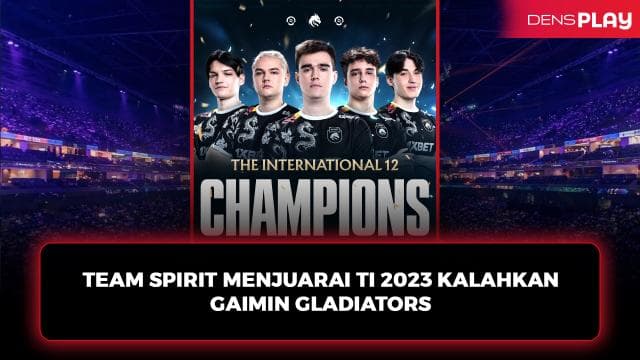 TEAM SPIRIT MENJUARAI TI 2023 KALAHKAN GAIMIN GLADIATORS
