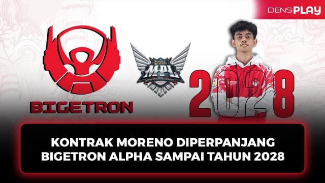 KONTRAK MORENO DIPERPANJANG BIGETRON ALPHA SAMPAI TAHUN 2028
