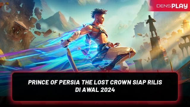 Prince of Persia: The Lost Crown Siap Rilis di Awal Tahun 2024