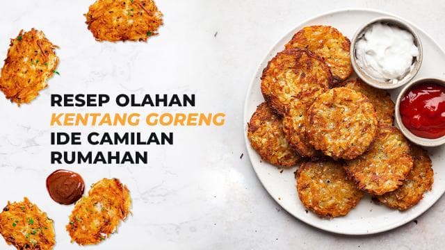 Resep Olahan Kentang Goreng Ide Camilan Rumahan