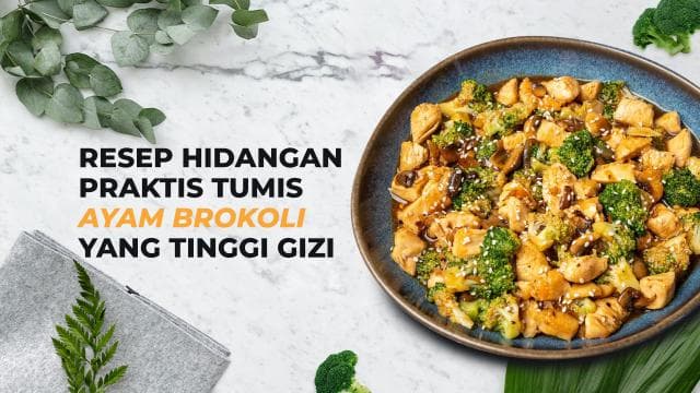 Resep Hidangan Praktis Tumis Ayam Brokoli yang Tinggi Gizi