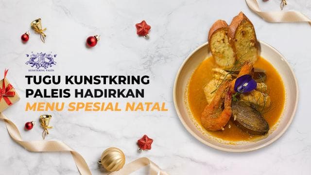 Tugu Kunstkring Paleis Hadirkan Menu Spesial Natal