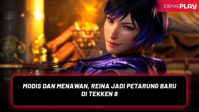 Modis dan Menawan, Reina jadi Petarung Baru di Tekken 8