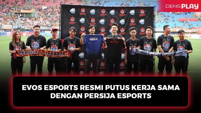 EVOS ESPORTS RESMI PUTUS KERJA SAMA DENGAN PERSIJA ESPORTS