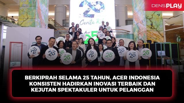BERKIPRAH SELAMA 25 TAHUN, ACER INDONESIA KONSISTEN HADIRKAN INOVASI TERBAIK DAN KEJUTAN SPEKTAKULER UNTUK PELANGGAN