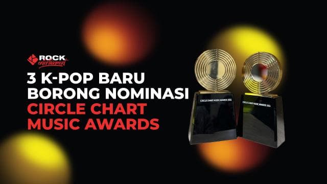 3 K-Pop Baru Borong Nominasi Circle Chart Music Awards