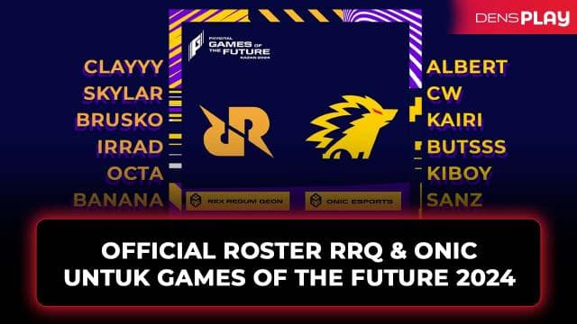 OFFICIAL ROSTER RRQ & ONIC UNTUK GAMES OF THE FUTURE 2024