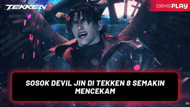TEKKEN 8 RILIS KARAKTER DEVIL JIN