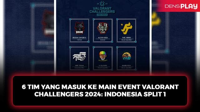 6 TIM YANG MASUK KE MAIN EVENT VALORANT CHALLENGERS 2024 INDONESIA SPLIT 1