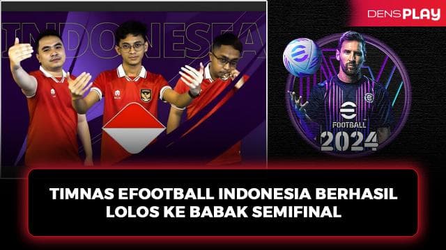 TIMNAS EFOOTBALL INDONESIA BERHASIL LOLOS KE BABAK SEMIFINAL