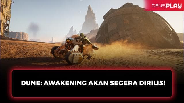 ADAPTASI KARYA LEGENDARIS, DUNE: AWAKENING AKAN SEGERA DIRILIS!