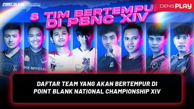 DAFTAR TEAM YANG AKAN BERTEMPUR DI POINT BLANK NATIONAL CHAMPIONSHIP XIV