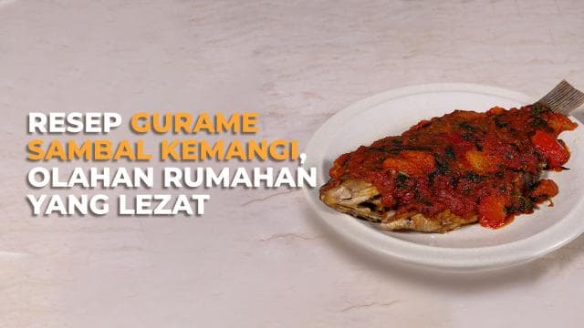 Resep Gurame Sambal Kemangi, Olahan Rumahan yang Lezat