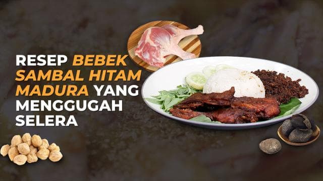 Resep Bebek Sambal Hitam Madura yang Menggugah Selera