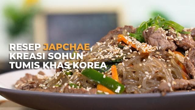 Resep Japchae, Kreasi Sohun Tumis Khas Korea