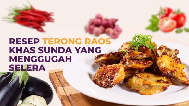 Resep Terong Raos khas Sunda yang Menggugah Selera