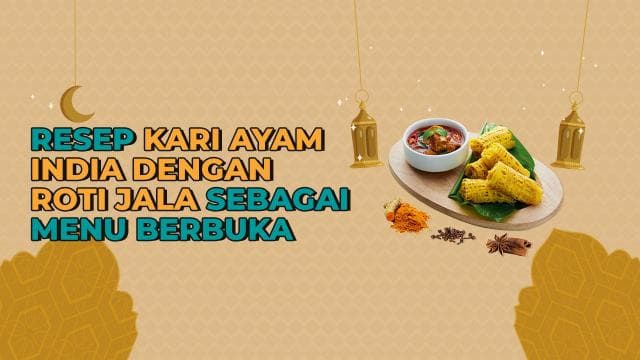 Resep Kari Ayam India dengan Roti Jala sebagai Menu Berbuka