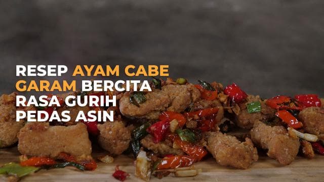 Resep Ayam Cabe Garam Bercita Rasa Gurih Pedas Asin