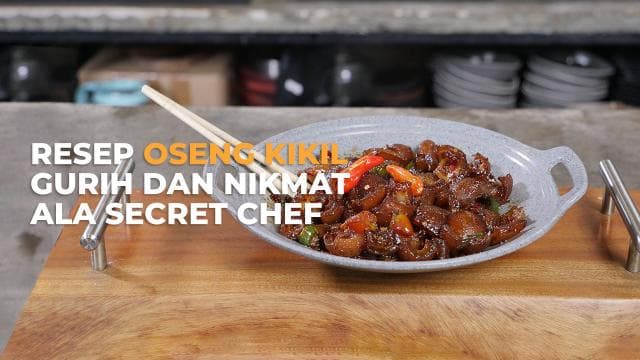 Resep Oseng Kikil Gurih dan Nikmat Ala Secret Chef