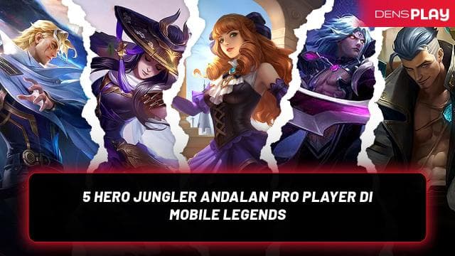 5 HERO JUNGLER ANDALAN PRO PLAYER DI MOBILE LEGENDS