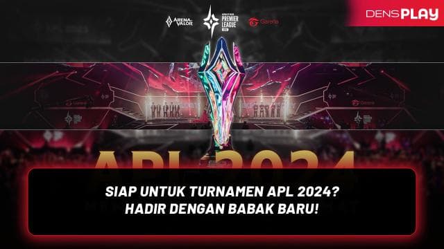 SIAP UNTUK TURNAMEN APL 2024? HADIR DENGAN BABAK BARU!