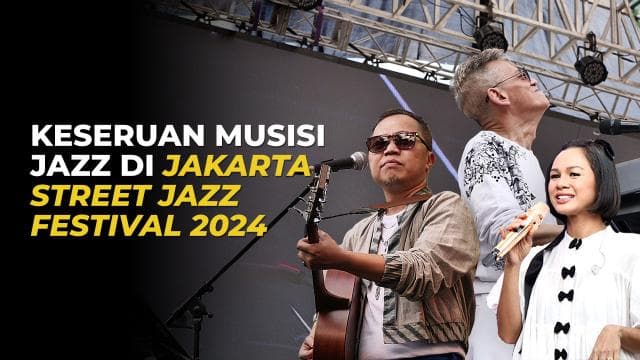 Keseruan Musisi Jazz di Jakarta Street Jazz Festival 2024