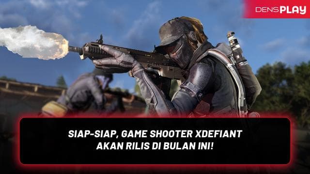 SIAP-SIAP, GAME SHOOTER XDEFIANT AKAN RILIS DI BULAN INI!