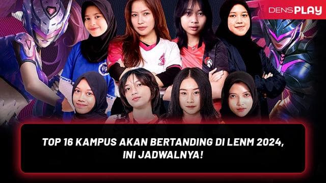 TOP 16 KAMPUS AKAN BERTANDING DI LENM 2024, INI JADWALNYA!