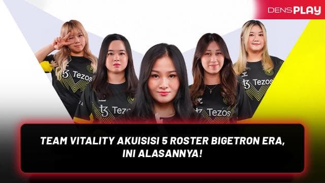 TEAM VITALITY AKUISISI 5 ROSTER BIGETRON ERA, INI ALASANNYA!