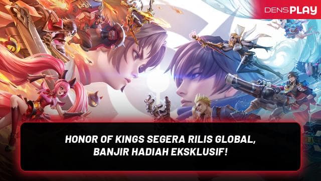HONOR OF KINGS SEGERA RILIS GLOBAL, BANJIR HADIAH EKSKLUSIF!