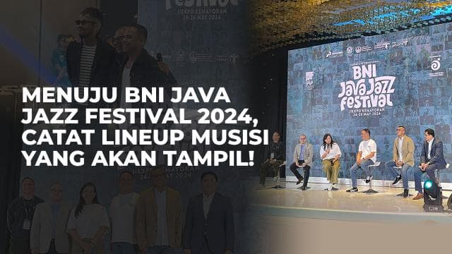 Menuju BNI Java Jazz Festival 2024, Catat Lineup Musisi yang Akan Tampil!