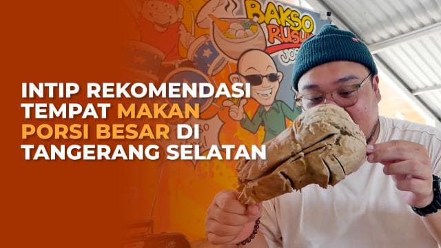 Intip Rekomendasi Tempat Makan Porsi Besar di Tangerang Selatan